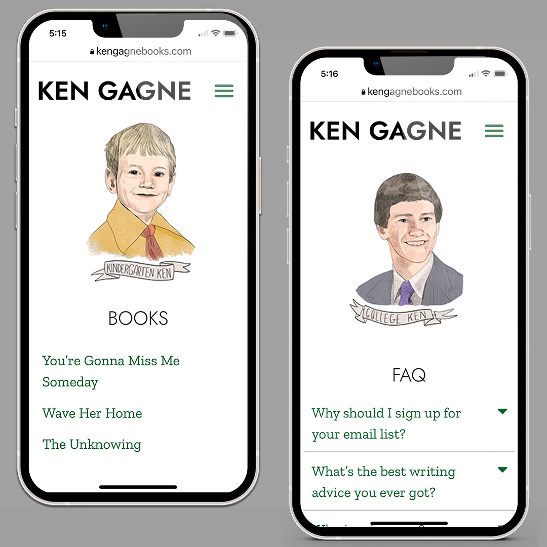 Mockup of 2 iphone screens. One shows the Books page of the Ken Gagne website, featuring a color illustration of Ken in Kindergarten (a blond boy with tousled bangs and a mustard yellow shirt with red tie). Another shows the FAQ, with an illustration of Ken in college (a young man with brown hair in a grey suit with a purple tie).